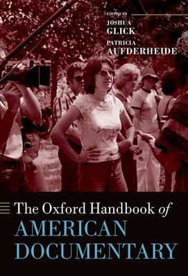The Oxford Handbook of American Documentary