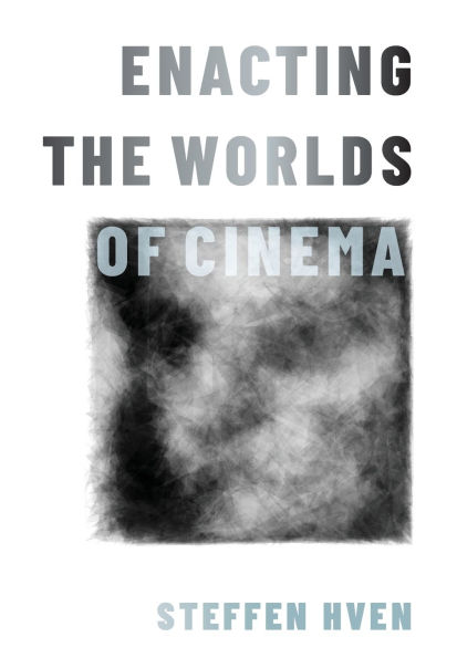 Enacting the Worlds of Cinema