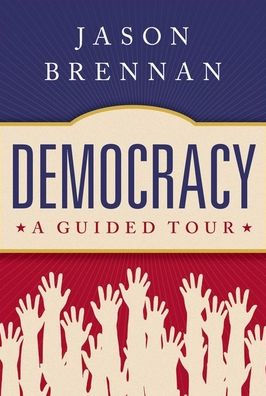 Democracy: A Guided Tour