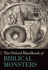 Title: The Oxford Handbook of Biblical Monsters, Author: Brandon R. Grafius