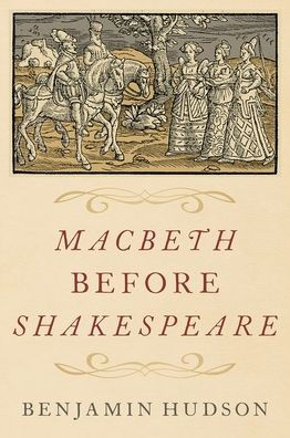 Macbeth before Shakespeare