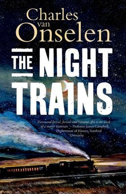 the Night Trains: Moving Mozambican Miners to and from Witwatersrand Mines, 1902-1955