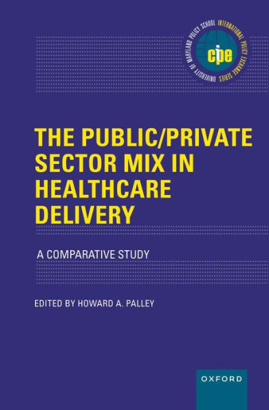 The Public/Private Sector Mix Healthcare Delivery: A Comparative Study