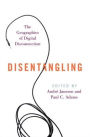 Disentangling: The Geographies of Digital Disconnection