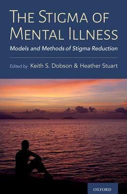 The Stigma of Mental Illness: Models and Methods Reduction