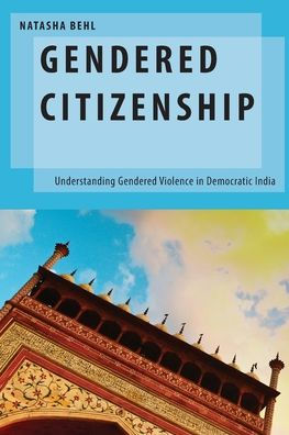 Gendered Citizenship: Understanding Violence Democratic India