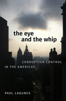 the Eye and Whip: Corruption Control Americas