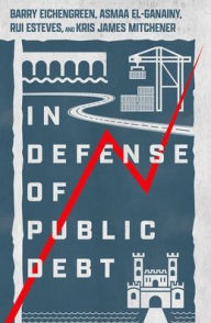 Title: In Defense of Public Debt, Author: Barry Eichengreen