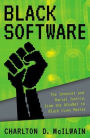 Black Software: The Internet & Racial Justice, from the AfroNet to Black Lives Matter