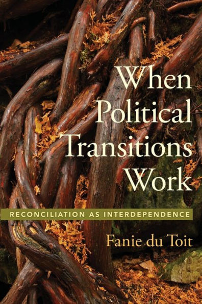 When Political Transitions Work: Reconciliation as Interdependence