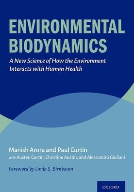 Environmental Biodynamics: A New Science of How the Environment Interacts with Human Health