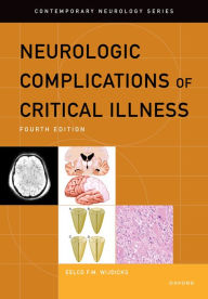 Title: Neurologic Complications of Critical Illness, Author: Eelco F.M. Wijdicks