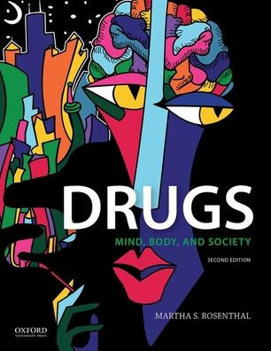 Drugs: Mind, Body, and Society