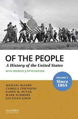 Of the People: Volume II: Since 1865 with Sources