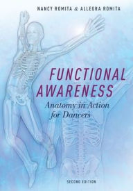 Title: Functional Awareness: Anatomy in Action for Dancers, Author: Allegra Romita