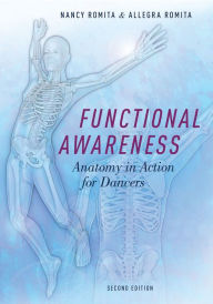 Title: Functional Awareness: Anatomy in Action for Dancers, Author: Allegra Romita