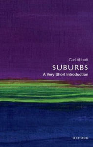 Download ebooks for free for kindle Suburbs: A Very Short Introduction PDF RTF CHM in English by Carl Abbott, Carl Abbott 9780197599242