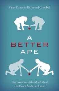 Free download books in pdf format A Better Ape: The Evolution of the Moral Mind and How it Made us Human by Victor Kumar, Richmond Campbell English version 9780197600122