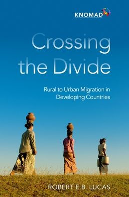 Crossing the Divide: Rural to Urban Migration Developing Countries