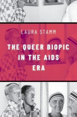 the Queer Biopic AIDS Era