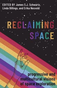 Download ebooks pdf gratis Reclaiming Space: Progressive and Multicultural Visions of Space Exploration