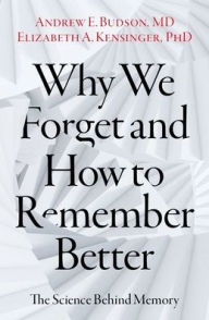 Ebooks to download to computer Why We Forget and How To Remember Better: The Science Behind Memory by Andrew E. Budson, Elizabeth A. Kensinger, Daniel L. Schacter, Andrew E. Budson, Elizabeth A. Kensinger, Daniel L. Schacter English version