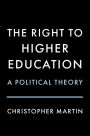 The Right to Higher Education: A Political Theory