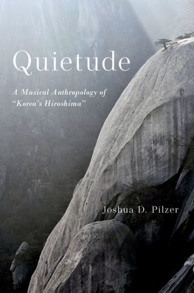 Quietude: A Musical Anthropology of 