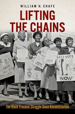 Lifting The Chains: Black Freedom Struggle Since Reconstruction