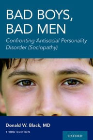 Ebook download for ipad Bad Boys, Bad Men 3rd edition: Confronting Antisocial Personality Disorder (Sociopathy) ePub by 