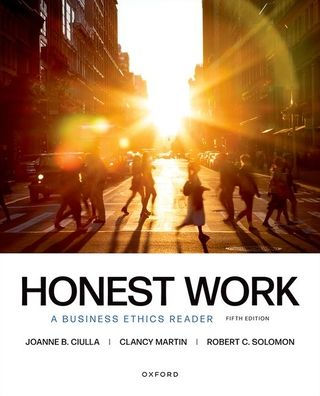 Honest Work: A Business Ethics Reader