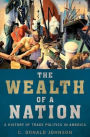 The Wealth of a Nation: A History of Trade Politics in America