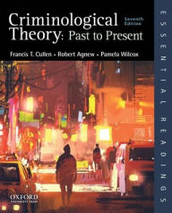 Title: Criminological Theory: Past to Present, Author: Francis T. Cullen