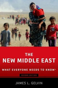 Title: The New Middle East: What Everyone Needs to Knowï¿½, Author: James L. Gelvin