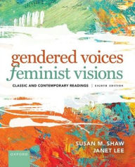 Title: Gendered Voices, Feminist Visions, Author: Susan M. Shaw