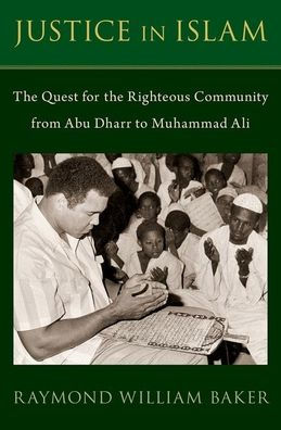 Justice Islam: the Quest for Righteous Community From Abu Dharr to Muhammad Ali