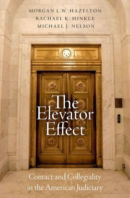 the Elevator Effect: Contact and Collegiality American Judiciary