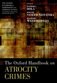 Title: The Oxford Handbook on Atrocity Crimes, Author: Barbora Holá