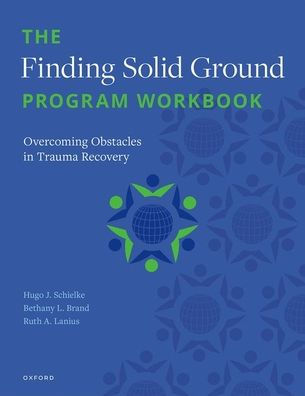 The Finding Solid Ground Program Workbook: Overcoming Obstacles Trauma Recovery
