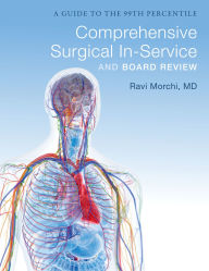 Title: General Surgery Board Review: A Guide to the 99th Percentile, Author: Ravi Morchi