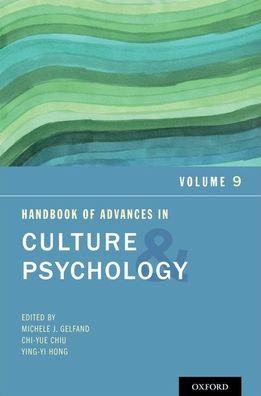 Handbook of Advances Culture and Psychology: Volume 9