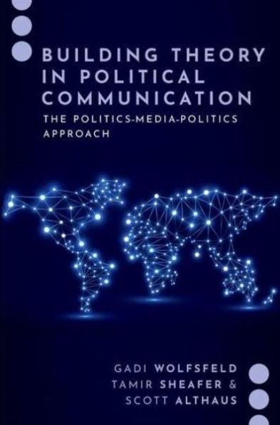 Building Theory Political Communication: The Politics-Media-Politics Approach