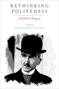 Title: Rethinking Politeness with Henri Bergson, Author: Alessandro Duranti