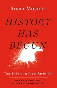 Rapidshare e books free download History Has Begun: The Birth of a New America  by Bruno Macaes