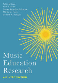Title: Music Education Research: An Introduction, Author: Peter Miksza