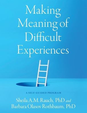 Making Meaning of Difficult Experiences: A Self-Guided Program