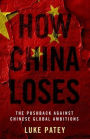 How China Loses: The Pushback against Chinese Global Ambitions