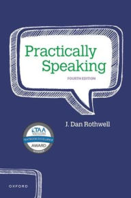 Title: Practically Speaking, Author: J. Dan Rothwell