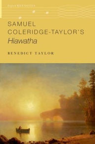 Title: Samuel Coleridge-Taylor's Hiawatha, Author: Benedict Taylor