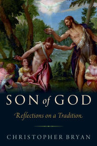 Title: Son of God: Reflections on a Tradition, Author: Christopher Bryan